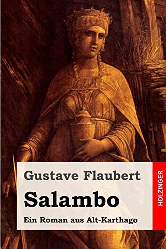 Salambo: Ein Roman aus Alt-Karthago von Createspace Independent Publishing Platform